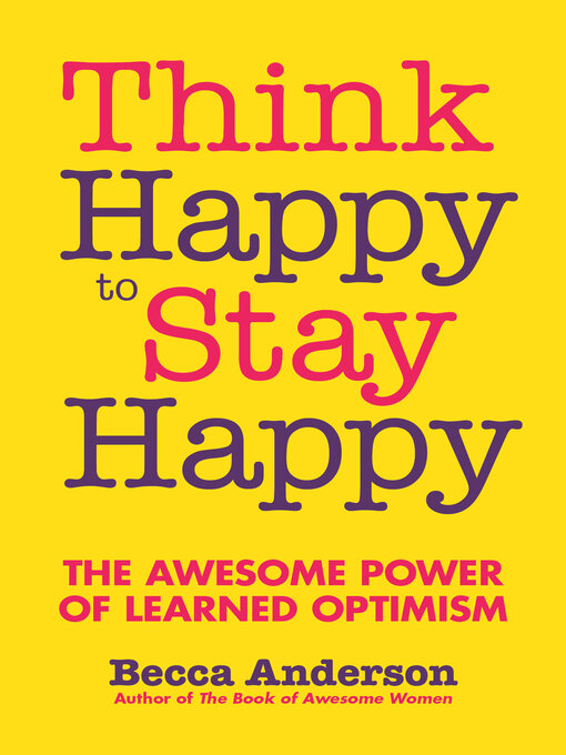 Title details for Think Happy to Stay Happy by Becca Anderson - Available